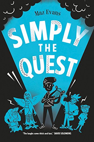 Simply the Quest: book 2 in the bestselling WHO LET THE GODS OUT series (Who Let the Gods Out?)