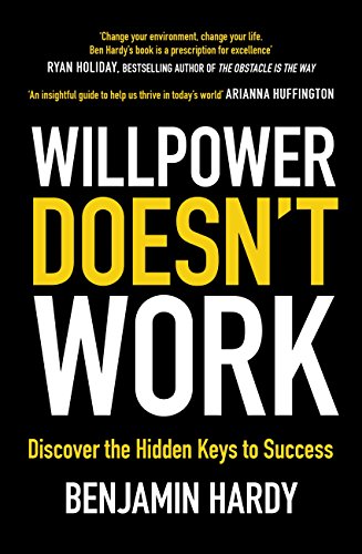 Willpower Doesn't Work: Discover the Hidden Keys to Success (English Edition)