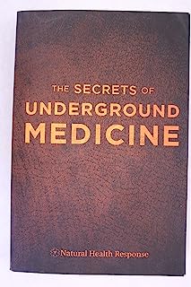 The Secrets of Underground Medicine