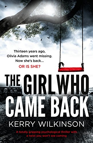 Book Cover The Girl Who Came Back: A totally gripping psychological thriller with a twist you wonâ€™t see coming