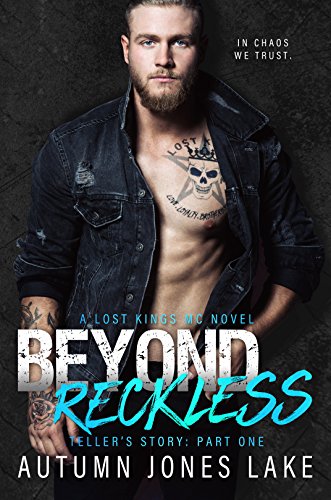 Book Cover Beyond Reckless (A Lost Kings MC Novel): Teller's Story, Part One