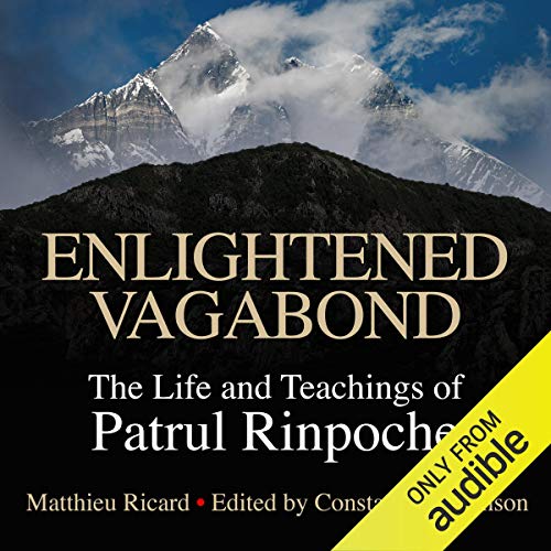 Enlightened Vagabond: The Life and Teachings of Patrul Rinpoche