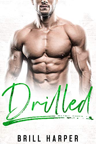 Book Cover Drilled: A Blue Collar Bad Boys Book