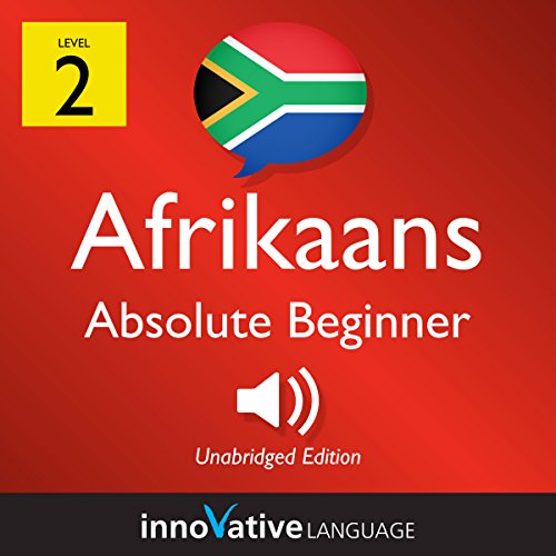 Learn Afrikaans - Level 2: Absolute Beginner Afrikaans: Volume 1: Lessons 1-25
