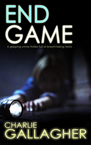Book Cover END GAME a gripping crime thriller full of breathtaking twists
