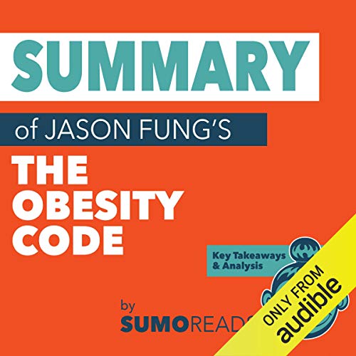 Summary of Jason Fung's The Obesity Code: Key Takeaways & Analysis