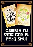 Feng Shui Para El Hogar, Los Negocios y El Amor: ¡Descubre cómo el Feng Shui puede transformar tu vida! (Spanish Edition)