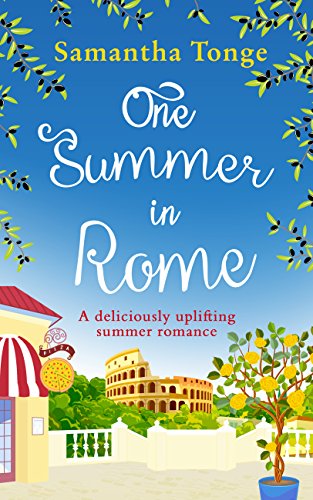 Book Cover One Summer in Rome: A deliciously uplifting summer romance!