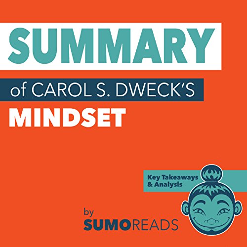 Book Cover Summary of Carol S. Dweck's Mindset: Key Takeaways & Analysis