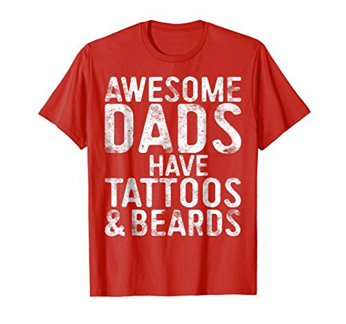 Mens Awesome Dads Have Tattoos And Beards T-Shirt Funny Gift