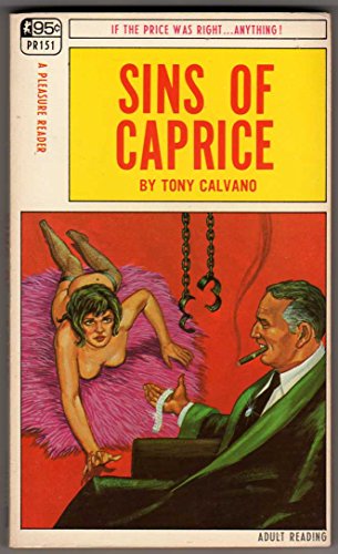 Sins of Caprice ["If the price was right --- Anything!"]