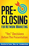 Pre-Closing for Network Marketing: "Yes" Decisions before the Presentation