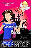 Valentine's Day Sucks: A Broken Heart Holiday