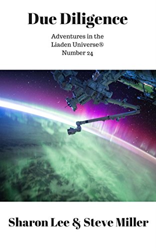 Due Diligence (Adventures in the Liaden Universe ® Book 24)