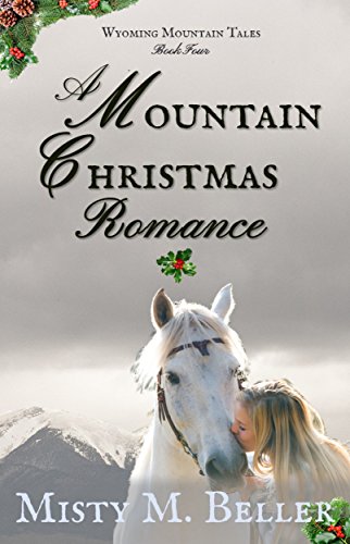 Book Cover A Mountain Christmas Romance (Wyoming Mountain Tales Book 4)