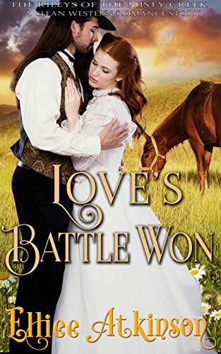 Book Cover Love's Battle Won (The Rileys of Misty Creek Series) (A Western Romance Story)