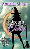 I Dream of Twila: A Wicked Witches of the Midwest Short