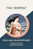 The Tempest (AmazonClassics Edition)