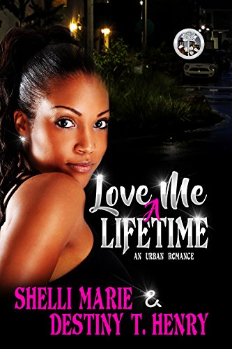 Book Cover Love Me A Lifetime: An Urban Romance