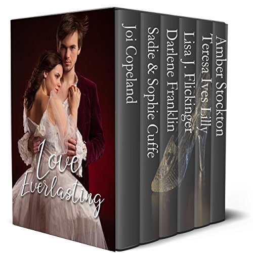Love Everlasting: Six historical romantic retellings of classic fairy tales