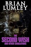 The Second Wish and Other Exhalations