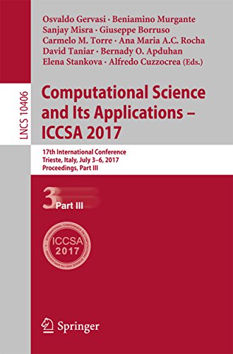 Computational Science and Its Applications – ICCSA 2017: 17th International Conference, Trieste, Italy, July 3-6, 2017, Proceedings, Part III (Lecture Notes in Computer Science)