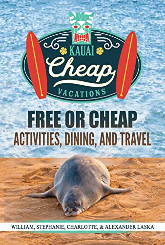 KAUAI CHEAP VACATIONS: Free or Cheap Activities, Dining and Travel
