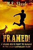 Framed!: A Young Boy's Fight to Survive in the Wild Australian Bush