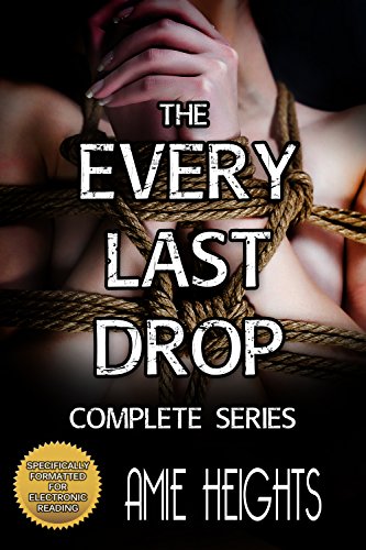 The Every Last Drop Complete Series: All six stories in one volume