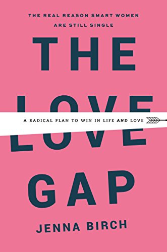Book Cover The Love Gap: A Radical Plan to Win in Life and Love