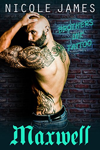 Book Cover MAXWELL: Brothers Ink Tattoo (Brothers Ink Tattoo Series Book 2)