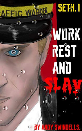 Book Cover Seth.1 Work Rest and Slay: Seth book1 (The Seth Miller books)