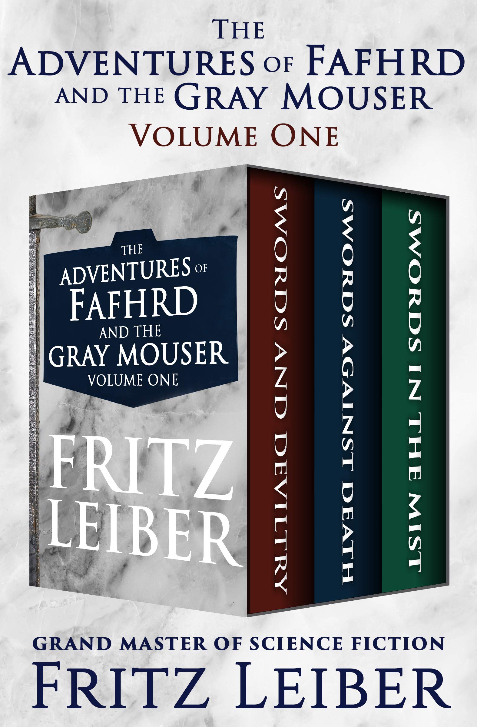 Book Cover The Adventures of Fafhrd and the Gray Mouser Volume One: Swords and Deviltry, Swords Against Death, and Swords in the Mist