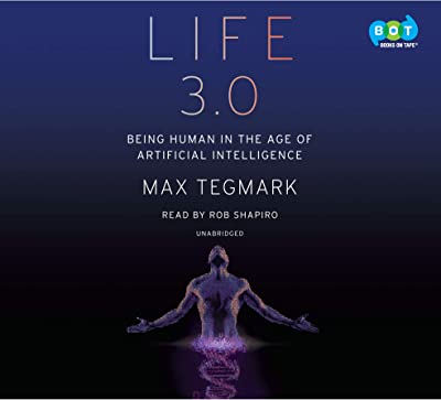 Book Cover Life 3.0: Being Human in the Age of Artificial Intelligence