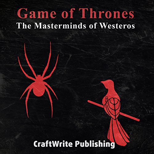Book Cover Game of Thrones: The Masterminds of Westeros: Varys and Littlefinger: Game of Thrones Mysteries and Lore, Book 4