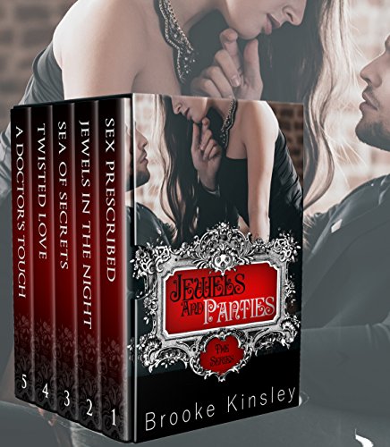 Jewels And Panties: The Series (Sex Prescribed, Jewels In The Night, Sea Of Secrets, Twisted Love, A Doctor's Touch)