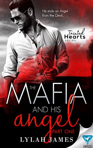 Book Cover The Mafia And His Angel: Part 1 (Tainted Hearts)
