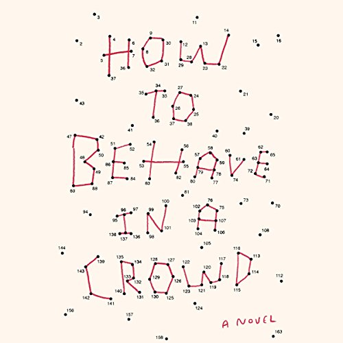 Book Cover How to Behave in a Crowd: A Novel