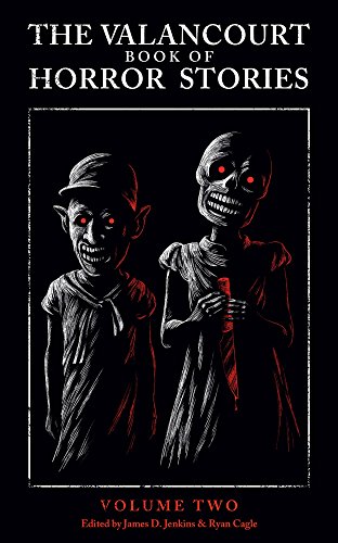 The Valancourt Book of Horror Stories: Volume Two
