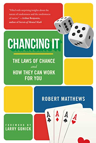 Book Cover Chancing It: The Laws of Chance and How They Can Work for You