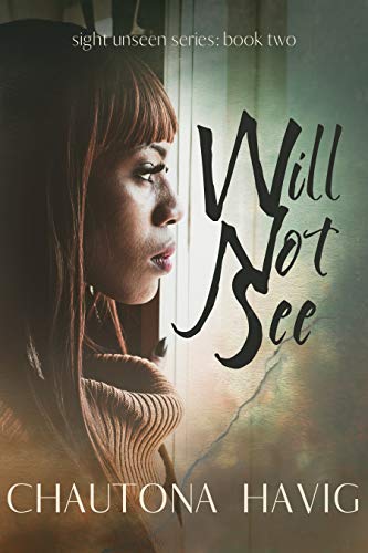 Will Not See (Sight Unseen Book 2)