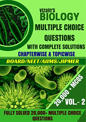 BIOLOGY MULTIPLE CHOICE-20,000+ QUESTIONS VOLUME-2: BRAIN-DRAIN, GRAPHICAL CORNER, ASSERTION REASON