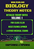 BIOLOGY THEORY NOTES-VOLUME-1- FOR CLASS XI, XII , NEET, AIIMS, JIPMER