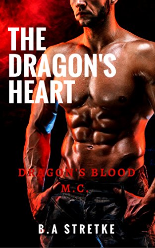The Dragon's Heart: Dragon's Blood M.C. Book 2