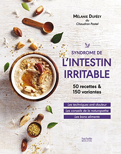 Syndrôme de l'intestin irritable : La méthode anti-douleur (Guides Hachette)