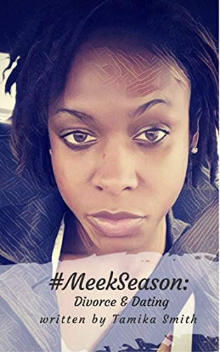 Book Cover #MeekSeason:: Divorce & Dating