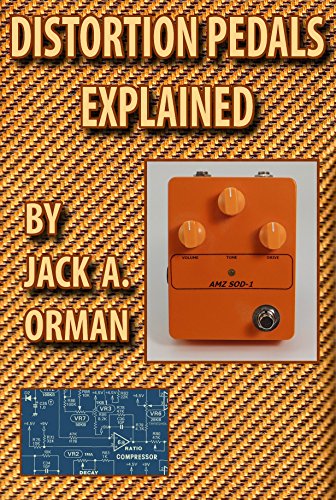 Distortion Pedals Explained: Fuzz, Overdrive and Distortion Secrets Revealed (English Edition)