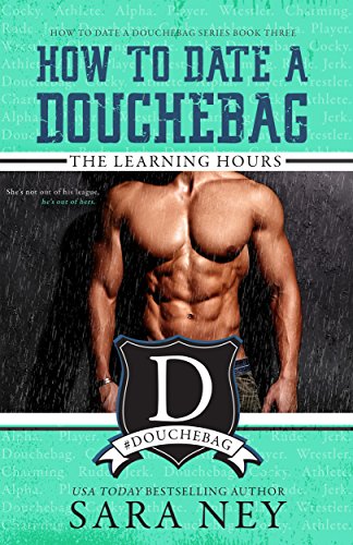 Book Cover The Learning Hours: How to Date a Douchebag