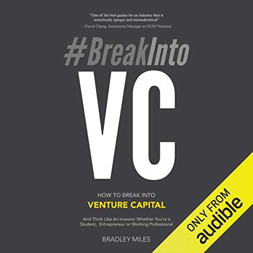 #BreakInto VC: How to Break Into Venture Capital And Think Like an Investor