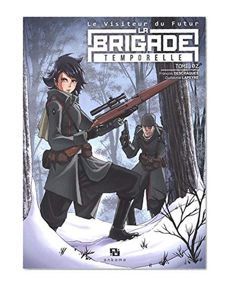Le visiteur du futur - La Brigade Temporelle, Tome 2 :